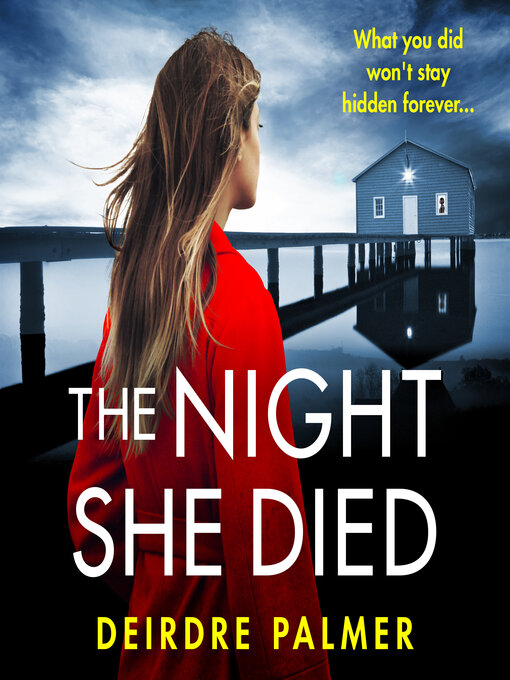 Title details for The Night She Died by Deirdre Palmer - Wait list